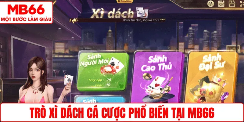 Trò Xì Dách cá cược phổ biến tại MB66