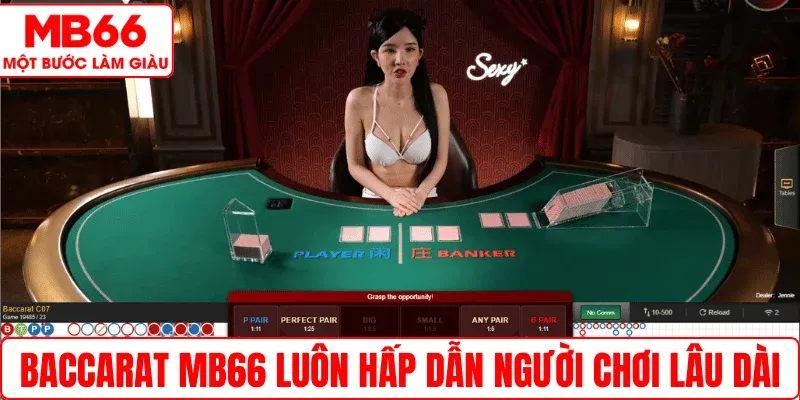 Baccarat MB66 luôn hấp dẫn người chơi lâu dài