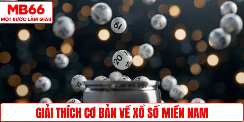 Giải thích cơ bản về xổ số miền Nam