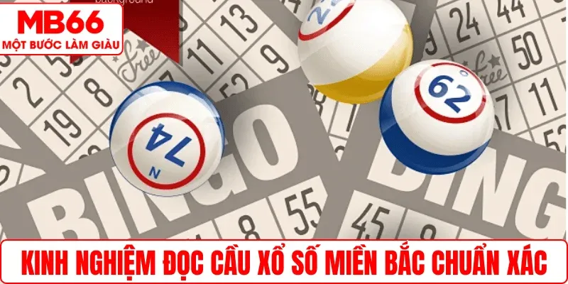 Kinh nghiệm đọc cầu xổ số miền Bắc chuẩn xác