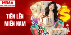 Khám Phá Tiến Lên Miền Nam MB66 – Cách Chơi Và Mẹo Thắng